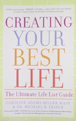 Creating Your Best Life: The Ultimate Life List Guide - 4589