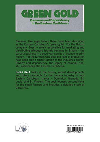 Green Gold: Bananas and Dependency in the Eastern Caribbean