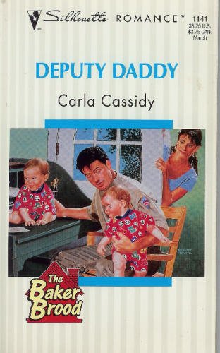 Deputy Daddy (The Baker Brood) (Silhouette Romance, 1141)