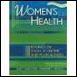 WOMEN'S HEALTH: READINGS ON SOCIAL, ECONOMIC, AND POLITICAL ISSUES