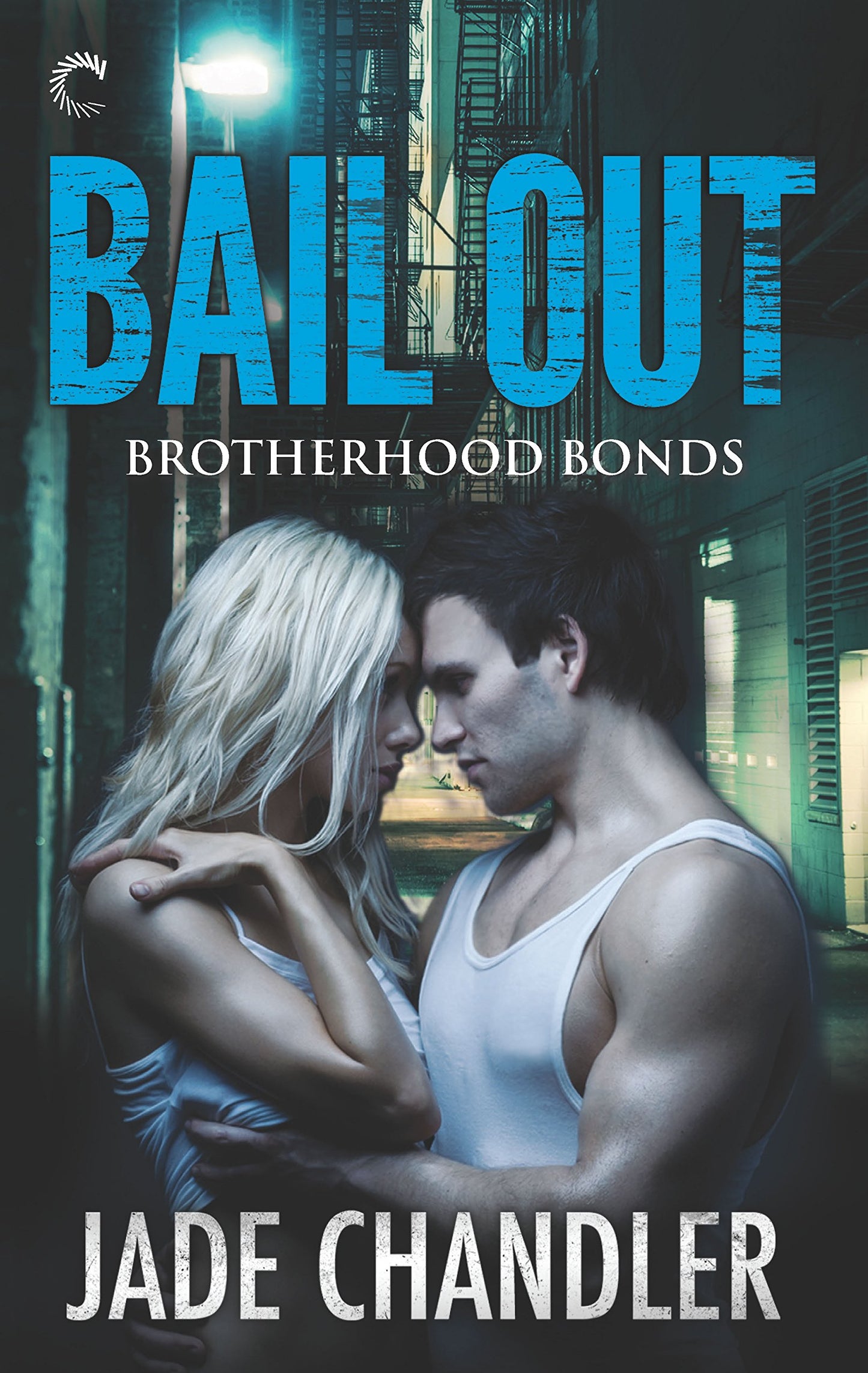 Bail Out (Brotherhood Bonds, 1)