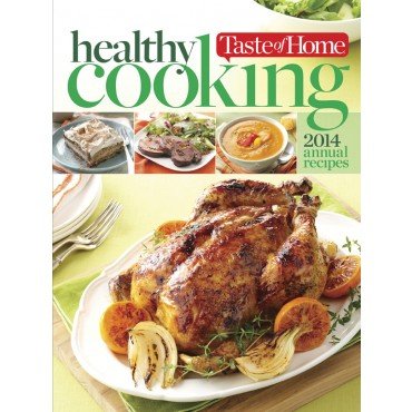 Taste of Home Healthy Cooking Annual Recipes 2014
