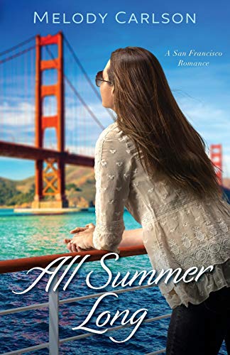 All Summer Long: A San Francisco Romance (Follow Your Heart)