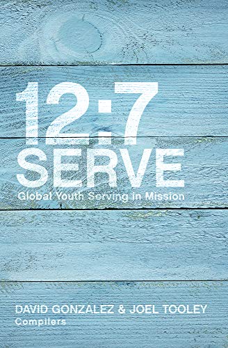 12/7 Serve: Global Youth Serving in Mission