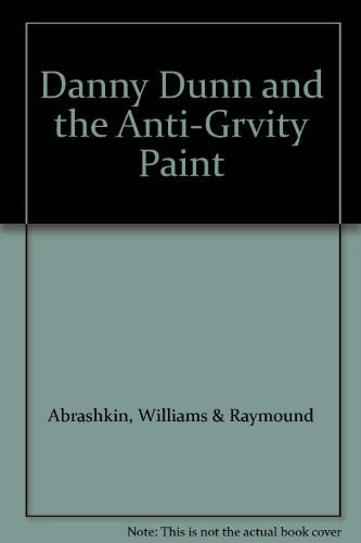 Danny Dunn and the Anti-Grvity Paint