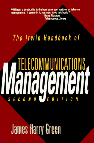 The Irwin Handbook of Telecommunications Management