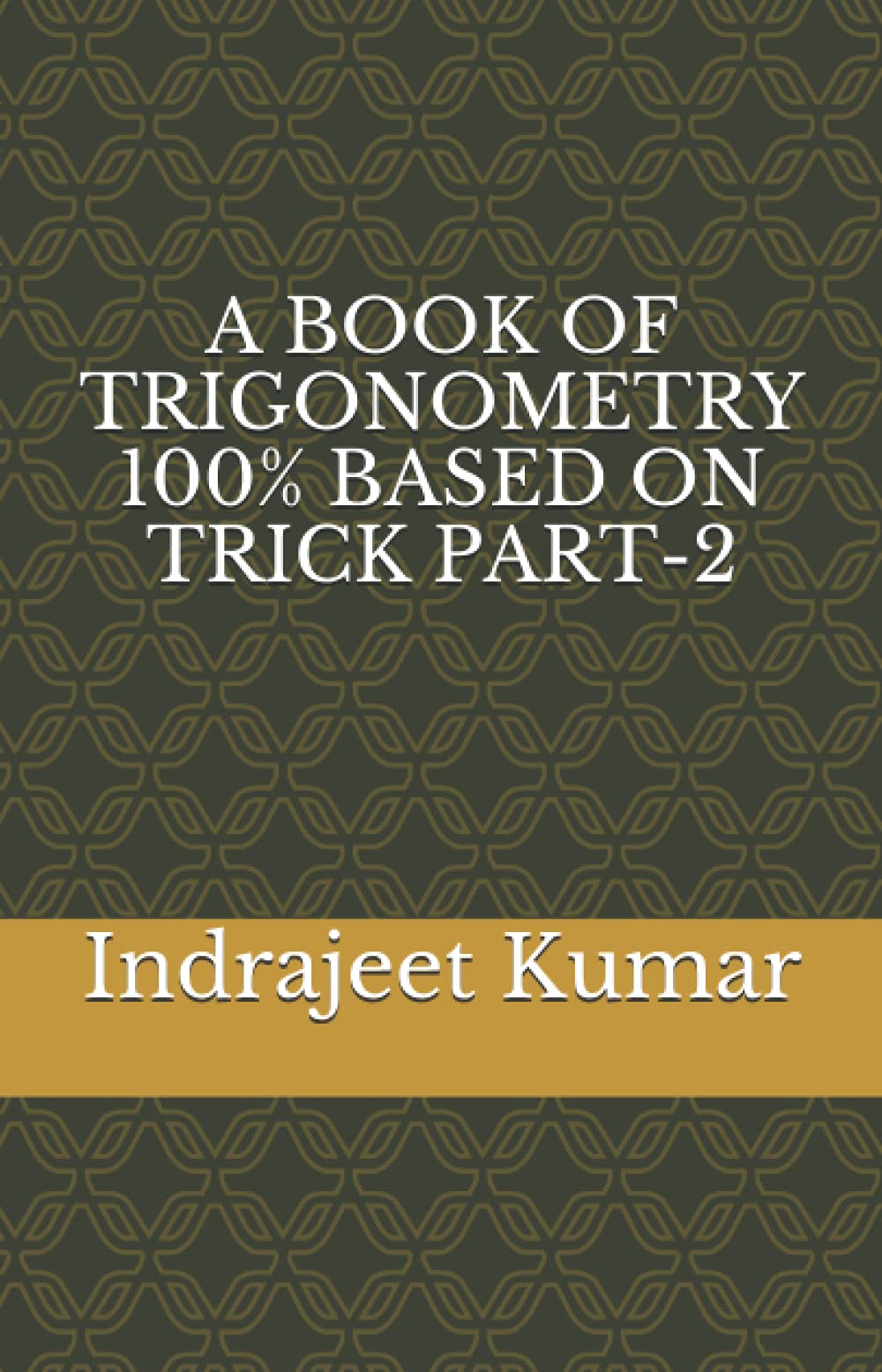 A BOOK OF TRIGONOMETRY 100% BASED ON TRICK PART-2