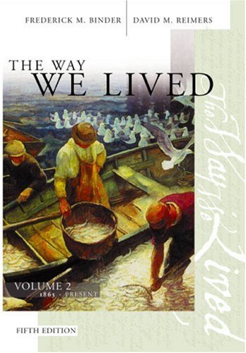 The Way We Lived: Essays and Documents in American Social History : 1865-Present