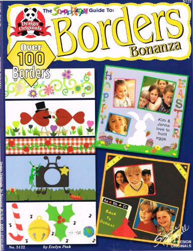 Borders Bonanza Over 100 Borders (ScrapHappy Guide To:)