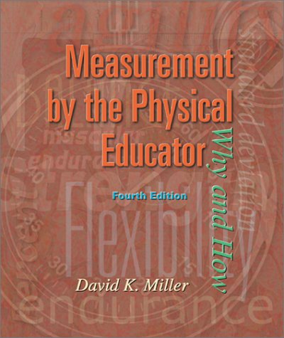 Measurement by the Physical Educator: Why and How - 3625