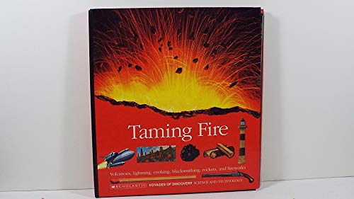 Taming Fire/Volcanoes, Lightning, Cooking, Blacksmithing, Rockets, and Fireworks/Book and Stickers (Voyages of Discovery)