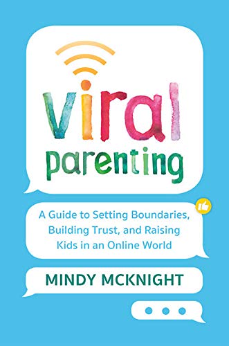 Viral Parenting: A Guide to Setting Boundaries, Building Trust, and Raising Responsible Kids in an Online World - 8957