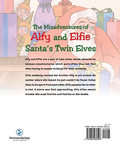 The Misadventures of Alfy and Elfie Santa's Twin Elves: Alfy Couldn't Be Found