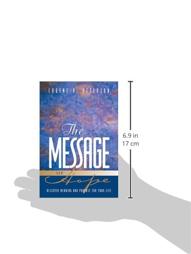 The Message of Hope: Discover Meaning and Purpose for Your Life