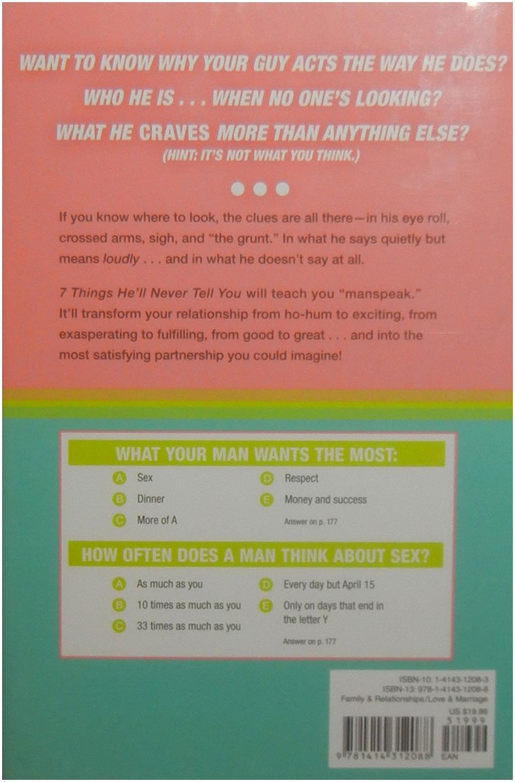 7 Things He'll Never Tell You: . . . But You Need to Know