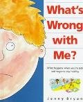 What's Wrong With Me?: What Happens When You're Sick, and Ways to Stay Healthy - 6265