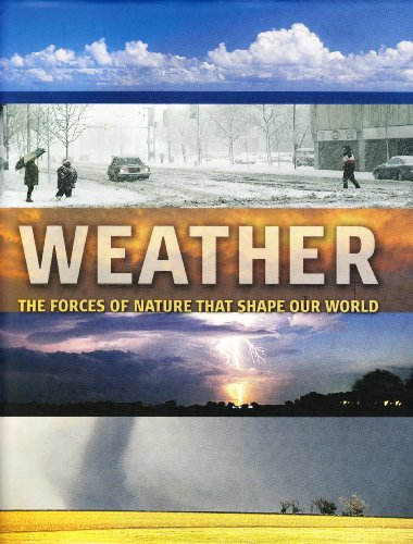 Weather: The Forces of Nature That Shape Our World