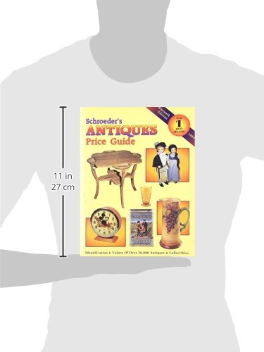 Schroeder's Antiques Price Guide: Identification and Values of Over 50,000 Antiques...