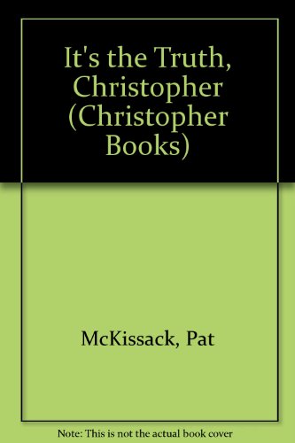 It's the Truth, Christopher (Christopher Books)