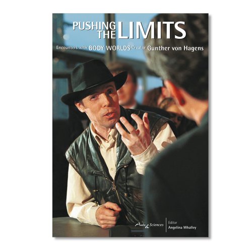 Pushing the Limits: Encounters with Body Worlds Creator Gunther von Hagens