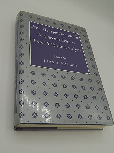 New Perspectives on the Seventeenth-Century English Religious Lyric