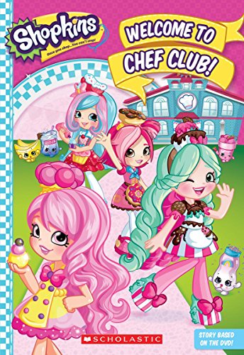 Welcome to Chef Club! (Shopkins: Shoppies Junior Novel)
