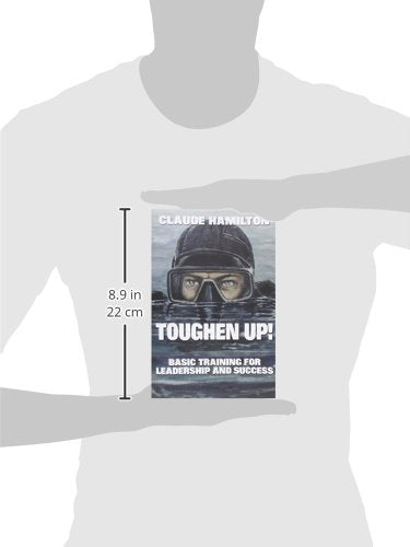 Toughen Up: Basic Training for Leadership and Success