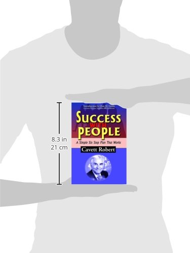 Success With People: A Simple Six Step Plan That Works - 4344