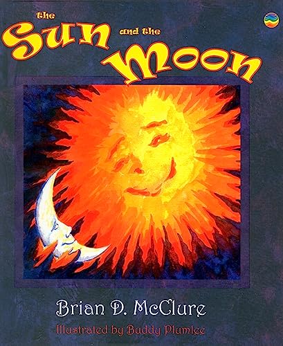 The Sun and the Moon (The Brian D. McClure Children's Book Collection)
