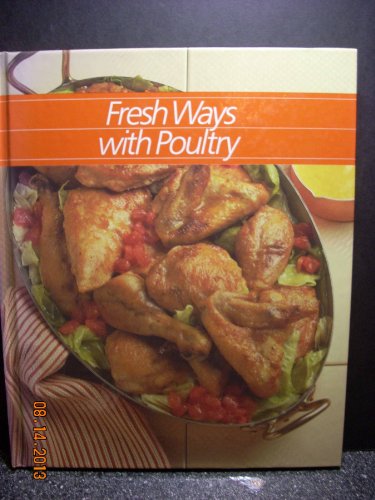 Fresh Ways with Poultry (Healthy Home Cooking)