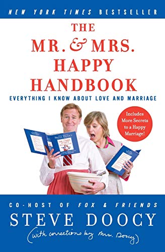The Mr. & Mrs. Happy Handbook: Everything I Know About Love and Marriage (with corrections by Mrs. Doocy)