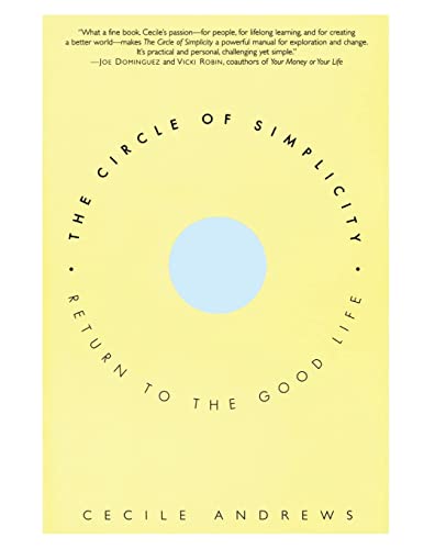 The Circle of Simplicity: Return to the Good Life