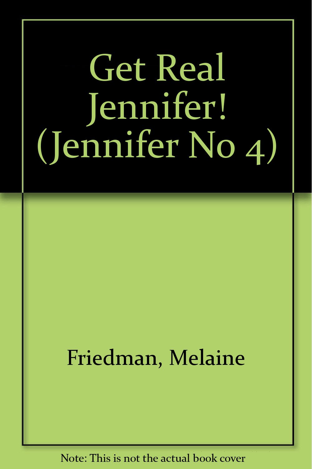 Jennifer #4/get Real (Jennifer No 4)