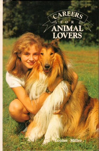 Careers for Animal Lovers and Other Zoological Types