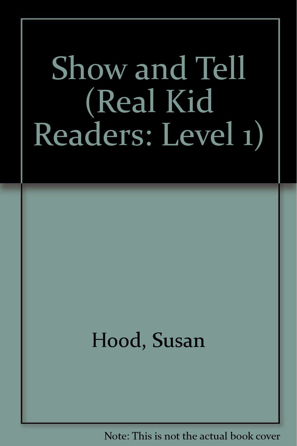 Show and Tell (Real Kids Readers. Level 2)
