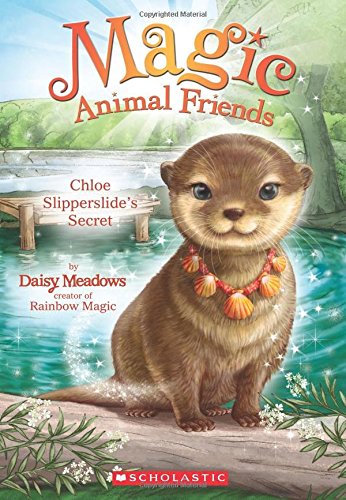 Chloe Slipperslide's Secret (Magic Animal Friends #11) (11) - 2141