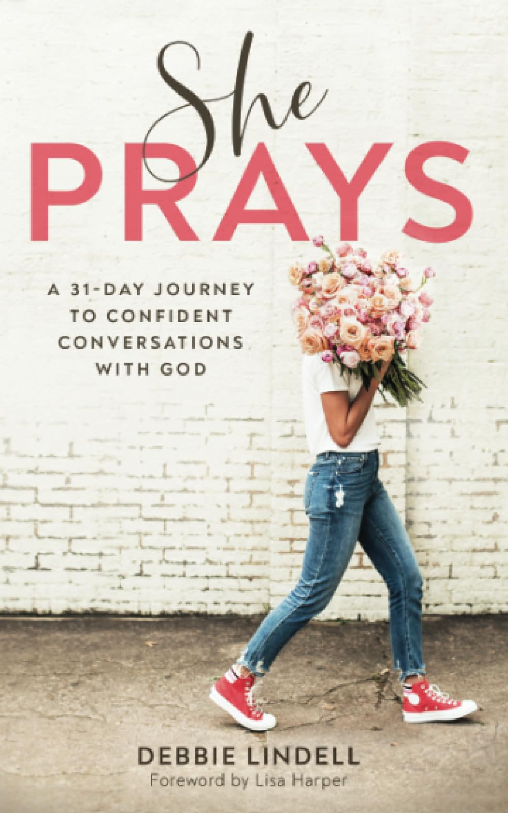 SHE PRAYS: A 31-DAY JOURNEY TO C