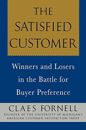 The Satisfied Customer: Winners and Losers in the Battle for Buyer Preference