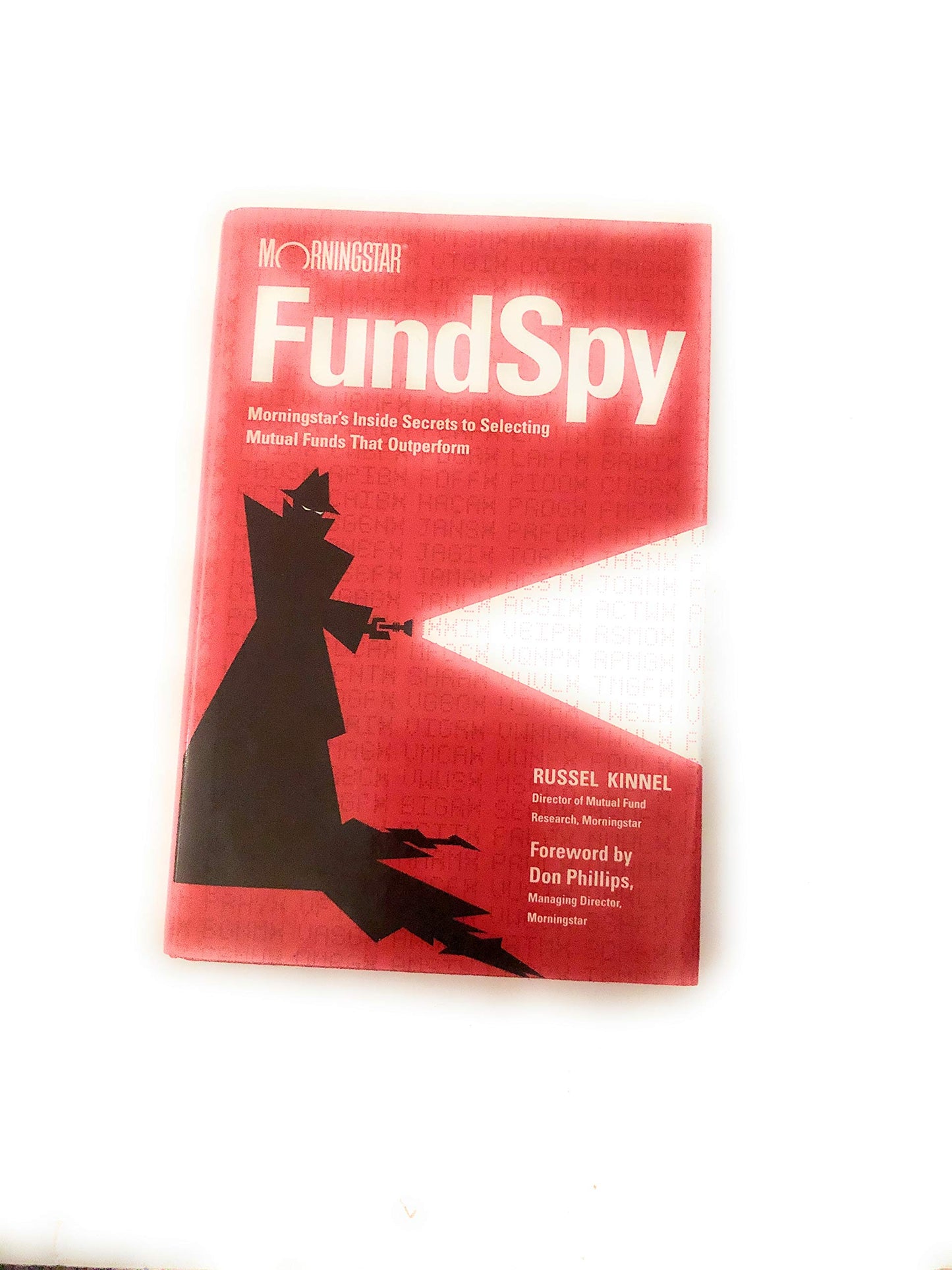Fund Spy: Morningstar's Inside Secrets to Selecting Mutual Funds that Outperform