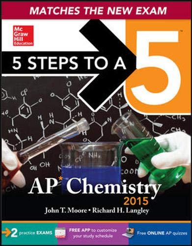 5 Steps to a 5 AP Chemistry, 2015 Edition (5 Steps to a 5 on the Advanced Placement Examinations Series)