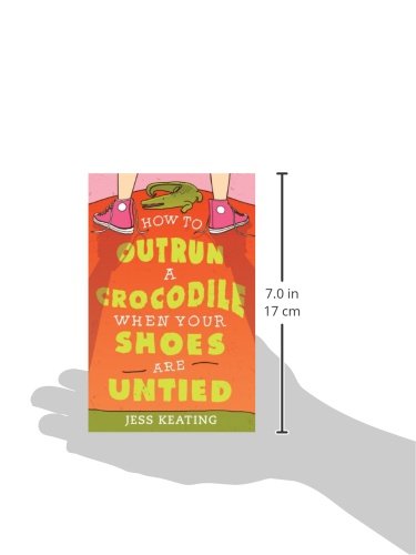 How to Outrun a Crocodile When Your Shoes Are Untied (My Life Is a Zoo, 1)