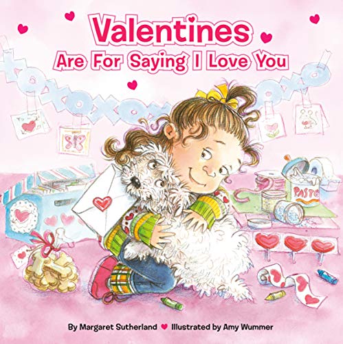 VALENTINES ARE FOR SAYING I LOVE