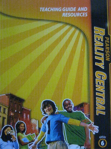Teaching Guide and Resources, Grade 6 (Pearson Reality Central)