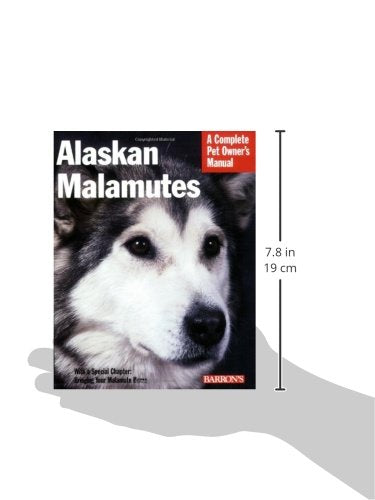 Alaskan Malamutes (Complete Pet Owner's Manuals)