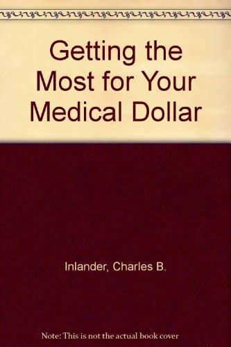 Getting the Most for Your Medical Dollars