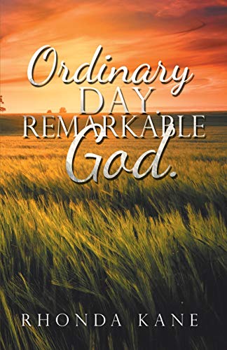 Ordinary Day Remarkable God