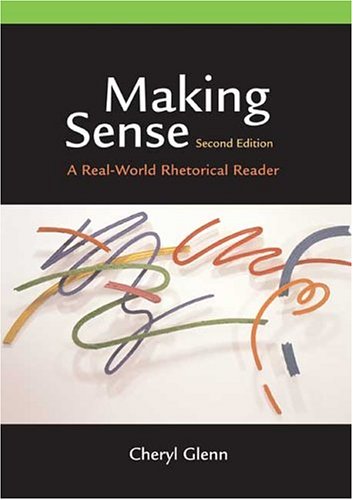 Making Sense: A Real-World Rhetorical Reader