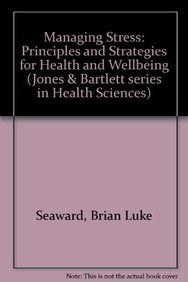 Managing Stress: Principles and Strategies For Health And Wellbeing (With 90-Minute Stress Reduction Audio Cassette)