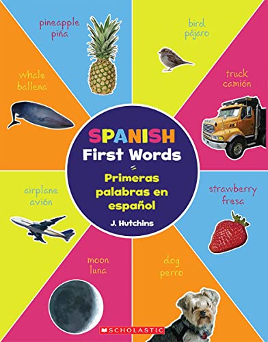 Spanish First Words / Primeras palabras en español (Bilingual) (Spanish and English Edition)