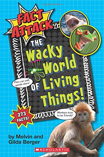 The Wacky World of Living Things! (Fact Attack #1): Plants and Animals
